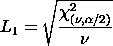 L1 = SQRT{Chi-Square(nu,alpha/2)/nu}